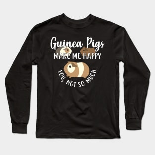 Guinea Pigs Make Me Happy Long Sleeve T-Shirt